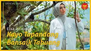 Elsa Pitaloka - Kayo Tapandang Bansaik Tabuang (Official Music Video)