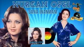 Nurcan Opel - Sana inanmam