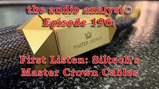 E196: First Listen-Siltech's Master Crown Cables