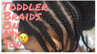 TODDLER BRAIDS ON MY SON #2