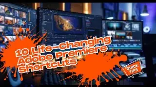 10 Life-Changing Adobe Premiere Shortcuts to Boost Your Editing Speed!