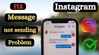 How to Fix Instagram Messages Not Sending | Instagram Message sending fail