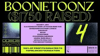 BoonieToonz 4 Pt. 3 (CHARITY RAVE) - $1750 Raised 4 TopBlokes Foundation