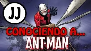 Conociendo a... ¡ANT-MAN! (Hank Pym)
