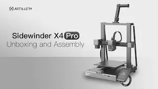 Artillery Sidewinder X4 Pro Unboxing & Assembly