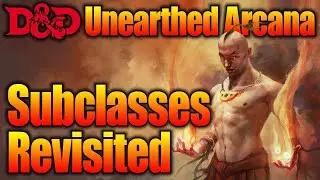 D&D Subclasses 5e Revisited 2020 Unearthed Arcana Review