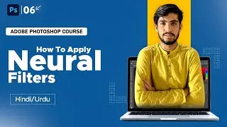 Photoshop Day 6 How To Neural Filters | Urdu/Hindi Tutorial