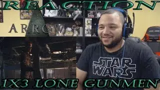 Arrow - 1x3 - Lone Gunmen - REACTION!!