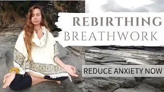 GUIDED REBIRTHING BREATHWORK 🦋 Reduce Anxiety Now!