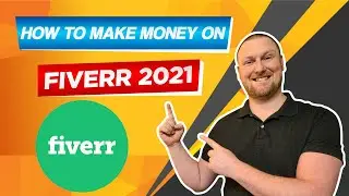 How to Make Money On Fiverr 2021