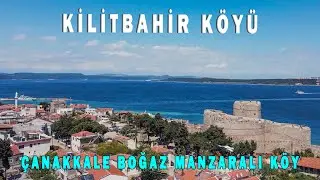 Kilitbahir Village (Village at the narrowest point of the Dardanelles Strait)