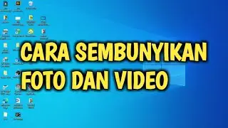 CARA MENYEMBUNYIKAN FOTO DAN VIDEO DI LAPTOP ATAU KOMPUTER | TERBARU