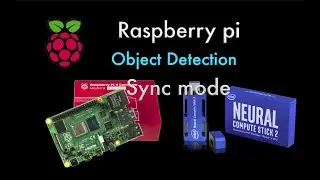 Raspberry pi Object Detection with Intel Neural Compute Stick and OpenVINO ( Sync mode )