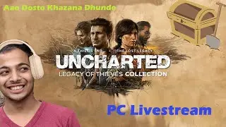 Uncharted : Legacy Of Thieves Collection { Continued Stream }