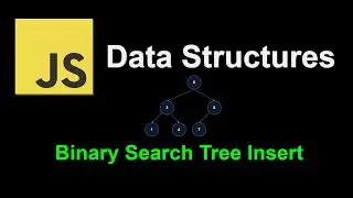 Binary Search Tree Insert | JavaScript Data Structures