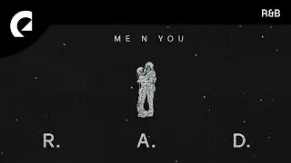 R.A.D. - Me N You