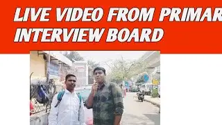 Live Video Interview From Primary Board 2024
