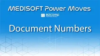 Medisoft Power Moves: Document Numbers