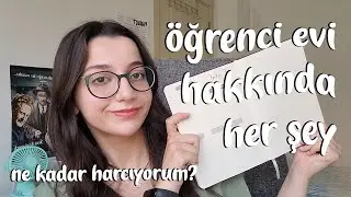 Tek Başına Öğrenci Evine Çıkmak | Masraflar, Bütçe, Avantajları & Öğrenci Evi Hakkında Her Şey 💁🏻‍♀️