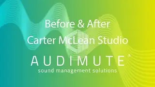 Audimute® - Before & After Acoustic Treatment - Carter McLean @cartermclean