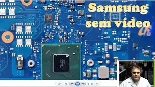 Notebook Samsung NP550 sem vídeo. Faltando PRTC_BAT. Resolvido. PRTC_BAT missing.
