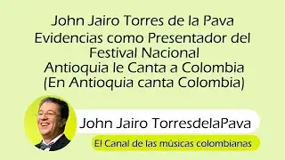 Presentador Festival Nacional Antioquia le Canta a Colombia (En Antioquia Canta Colombia)