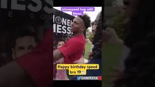 Ishowspeed hug with Messi on his 19th birthday. 🎂🎉 #shorts #ishowspeed #ishowspeedshorts #funny