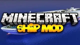Minecraft: SHIP MOD! (Control HUGE Ships!) | Mod Showcase