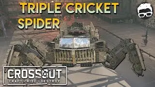 Crossout -- Triple Cricket Steppe Spider Crab 3.0 Build