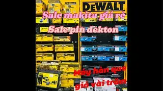 Sale hàng chính hãng makit dewalt giá rẻ