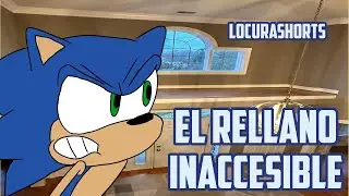SONIC Y EL RELLANO INACCESIBLE | ANIMACIÓN PARODIA | LAS LOCURAS DE SONIC Y SUS AMIGOS | LOCURASHORT