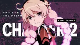 Terjebak di mimpi yang aneh - Story Honkai Impact 3 [Chapter 2]