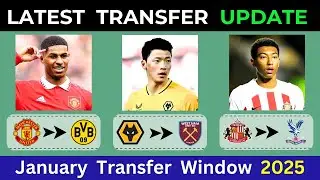 LATEST TRANSFER UPDATE | JANUARY 2025