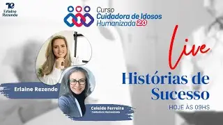 Live - História de Sucesso - Celeide Ferreira - 04/09/2024