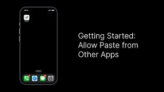 Getting Started - 2. Allow Paste from Other Apps