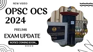 OCS PRELIMS 2024 EXAM UPDATE