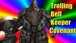 Arebonn - Trolling Bell Keeper Covenant (Dark Souls 2)