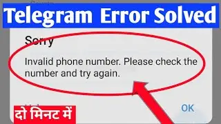 how to fix telegram sorry invalid phone number please check the number and try again problem solve