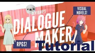 Dev!Bird's Dialogue Maker - FAST Basic Tutorial - Hit The Ground Running!