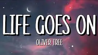 Oliver Tree - Life Goes On (Lyrics)