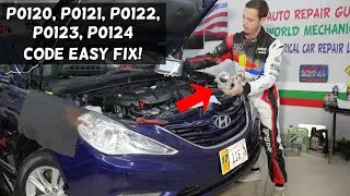 HYUNDAI SONATA CODE P0120 P0121 P0122 P0123 P0124 ENGINE LIGHT ON FIX