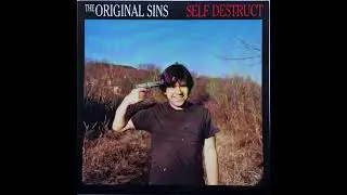 The Original Sins - Self Destruct (1990) FULL ALBUM