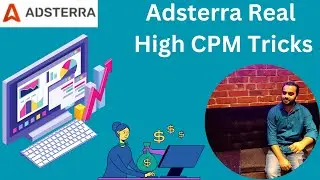 Adsterra High CPM Tricks That Really Works [Live Proof]