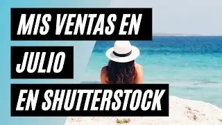 Mis ventas en julio en Shutterstock 💸