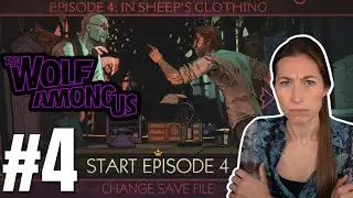You have some explaining to do! | Ep. 4| First Time Playthrough | Wolf Among Us