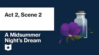 A Midsummer Night's Dream by William Shakespeare | Act 2, Scene 2