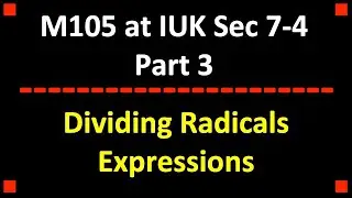 Dividing Radical Expressions ❖ College Algebra ❖ M105 at IUK