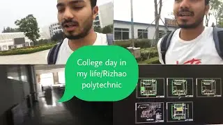College day in my life/Rizhao polytechnic/ArchiEbrahim