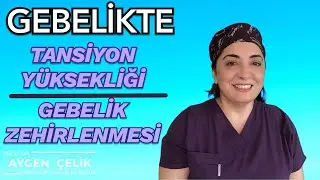 Gebelikte Tansiyon Yüksekliği - Gebelik Zehirlenmesi ( Preeklampsi ) - Adım Adım Gebelik