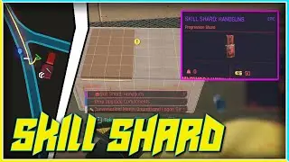 Handguns Skill Shard Location Guide - Cyberpunk 2077